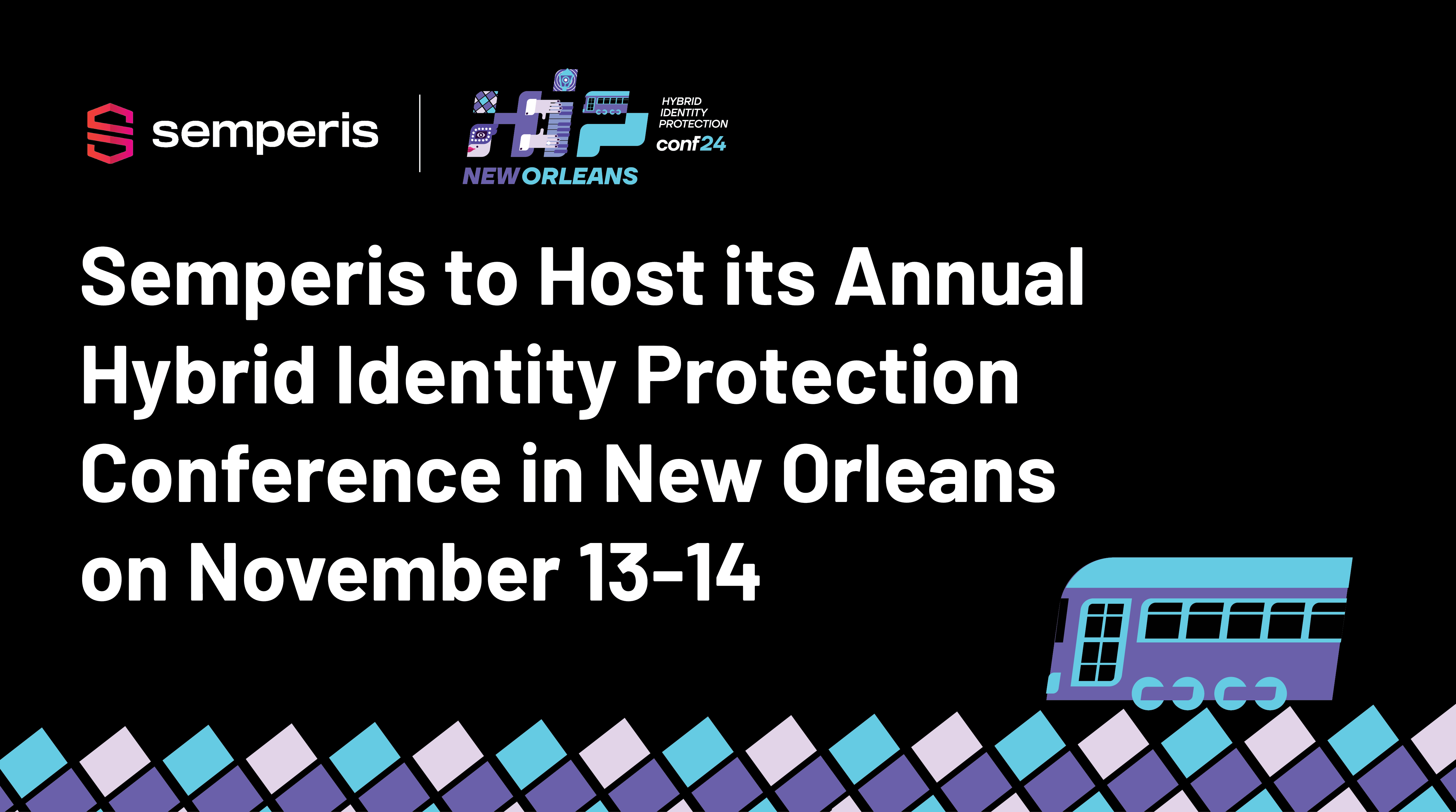 Semperis to Host its Annual Hybrid Identity Protection Conference in